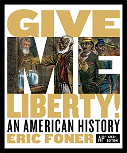 Give Me Liberty! An American History (Sixth AP® Edition) [2020] - Epub + Converted Pdf